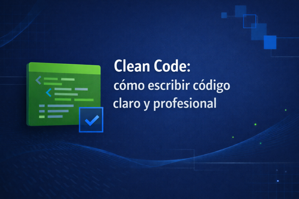 Clean Code: cómo escribir código claro y profesional